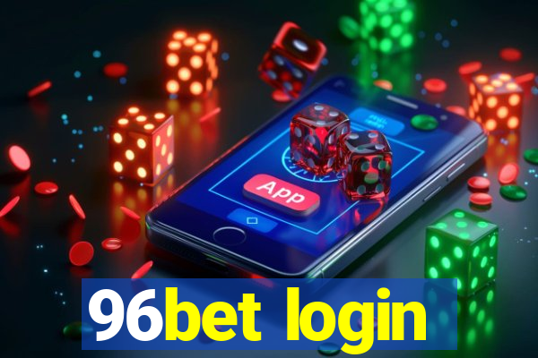 96bet login